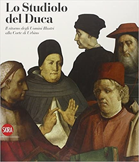 9788857227153-Lo studiolo del Duca. Il ritorno degli uomini illustri alla Corte di Urbino.